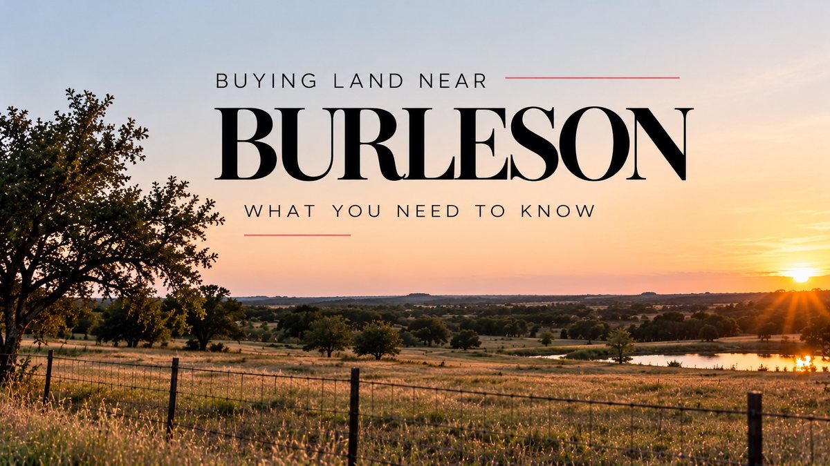 Buying Land Near Burleson — Wells, Septic and Ag Valuation